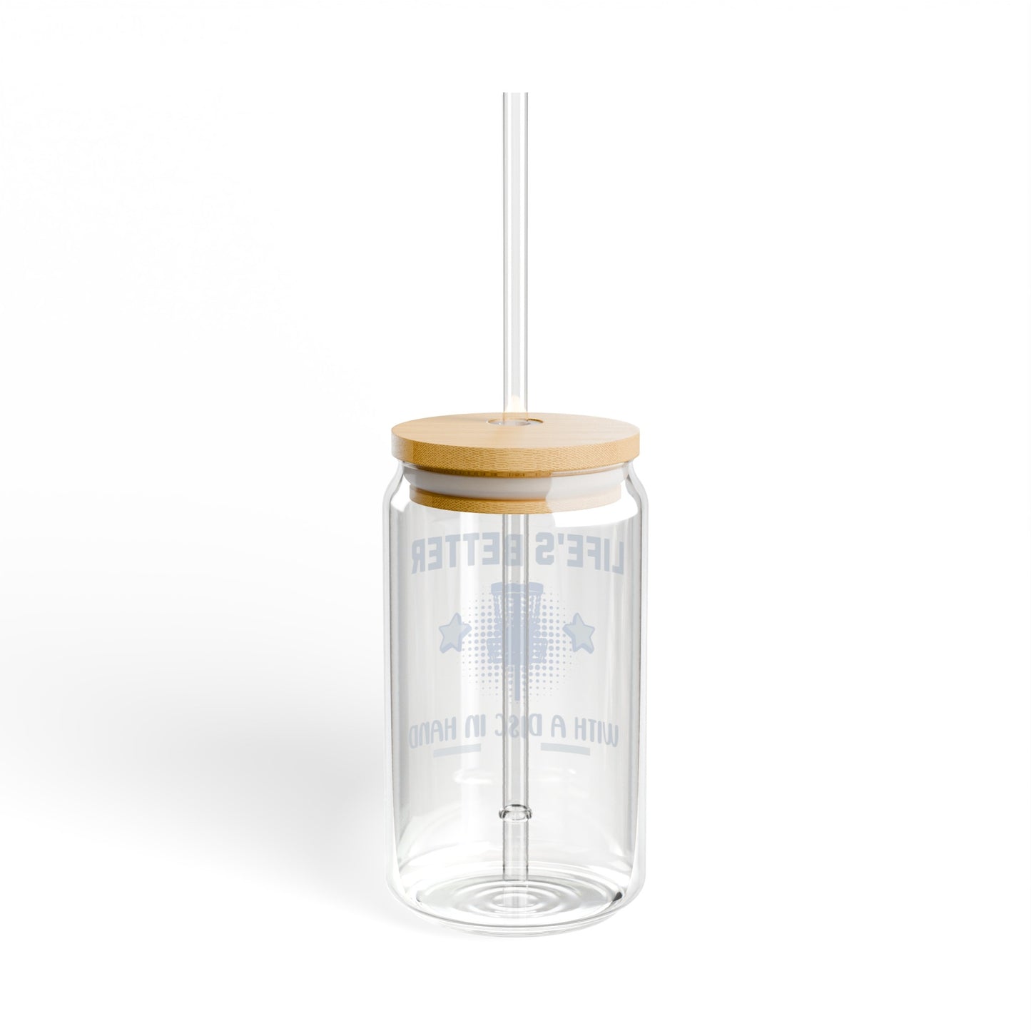 "Life's Better With A Disc In Hand" Gift for Disc Golf Player Glass Coffee Sipper 16oz