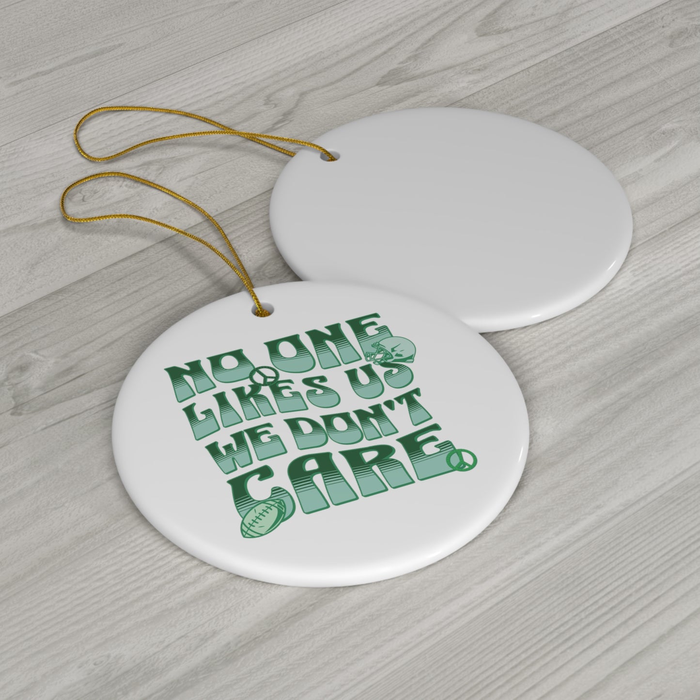 Philadelphia Football 'No One Likes Us We Don't Care' Ceramic Ornament