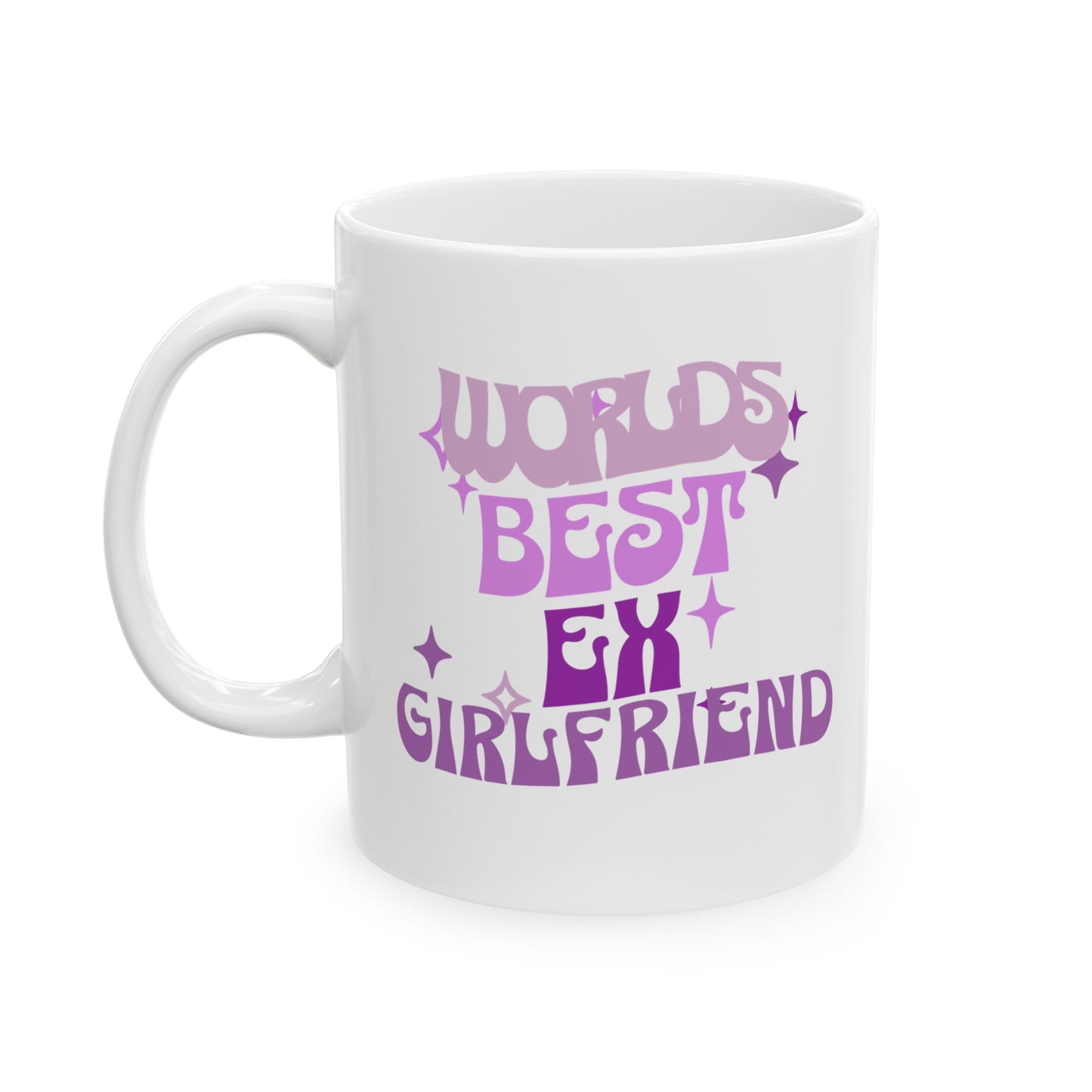 Worlds Best Ex- Girlfriend Ceramic Coffee Mug Gift