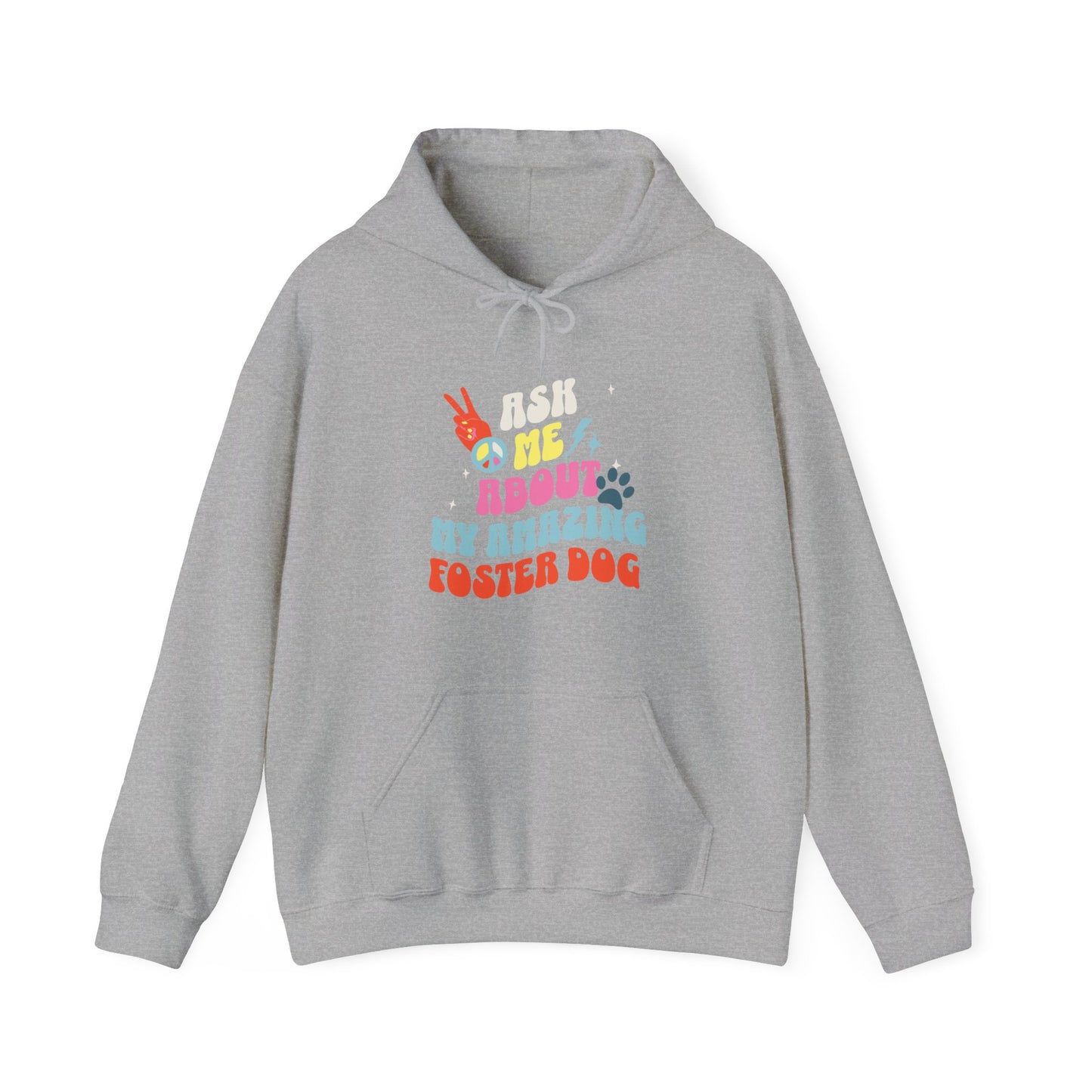 Dog Lover 'Ask Me About My Foster Dog' Hoodie Sweatshirt