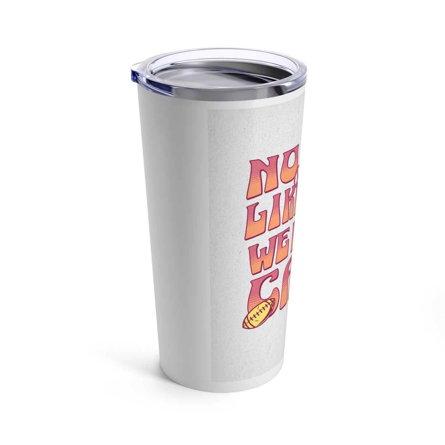 No One Likes Us We Don't Care Tumbler for Philadelphia Football Fans Sports Lovers Gift