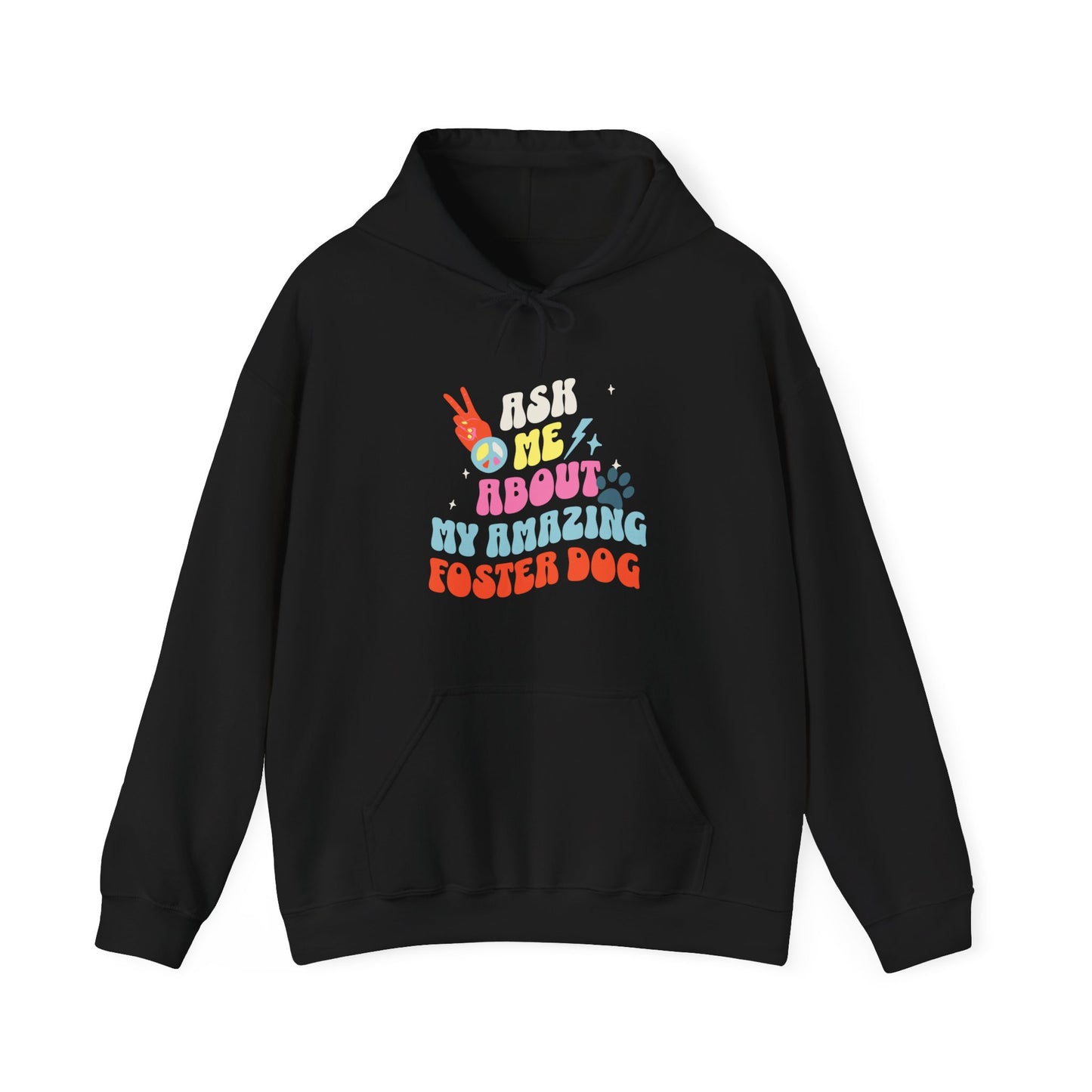 Dog Lover 'Ask Me About My Foster Dog' Hoodie Sweatshirt